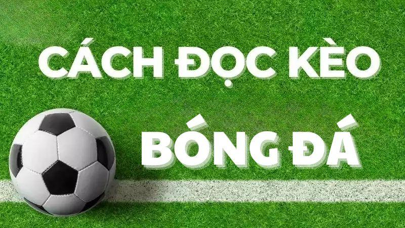 Chiến thật và cách đọc kèo hiệu quả